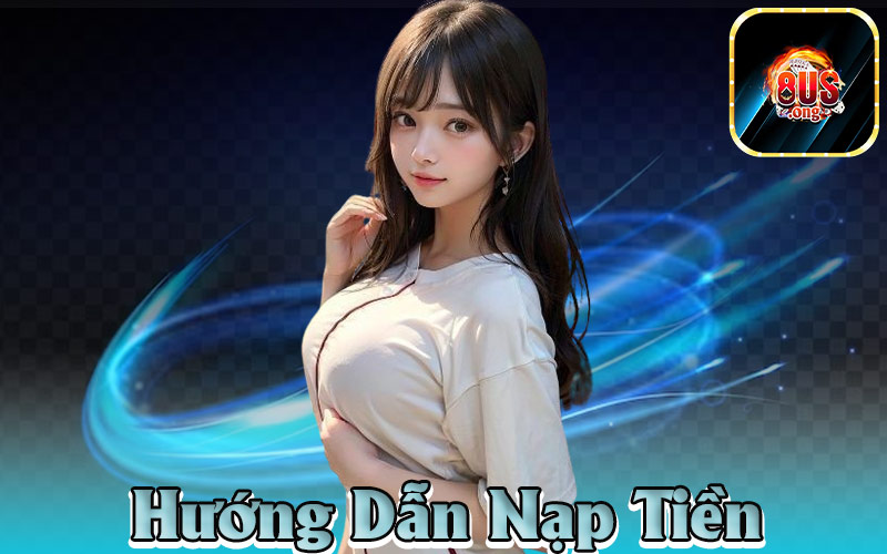 Hướng Dẫn Nạp Tiền 8US